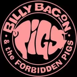 Billy Bacon & The Forbidden Pigs