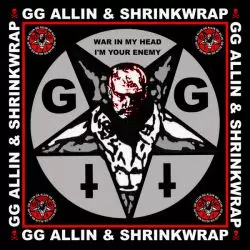 GG Allin & Shrinkwrap