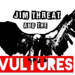 Jim Threat And The Vultures