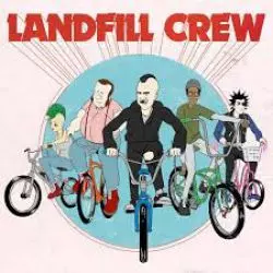 Landfill Crew