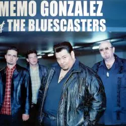 Memo Gonzalez & The Bluescasters