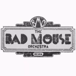 The Bad Mouse Orchestra