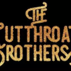 The Cutthroat Brothers