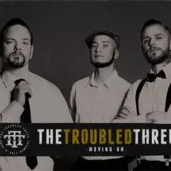 The Troubled Three