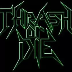 Thrash Or Die