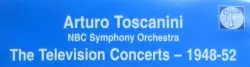 Arturo Toscanini. The Television Concerts - 1948-52