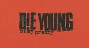 Die Young Stay Pretty Records
