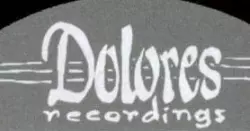 Dolores Recordings