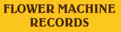 Flower Machine Records