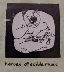 Heroes Of Edible Music