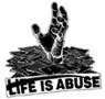 Life Is Abuse