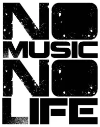 NO Music NO Life