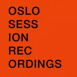 Oslo Session Recordings
