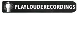 Playlouderecordings