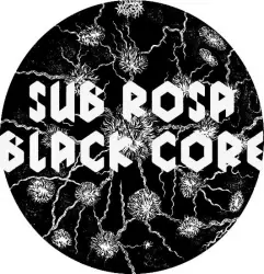 Sub Rosa Black Core