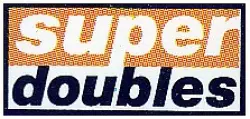 Super Doubles