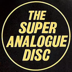The Super Analogue Disc
