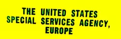 The United States Special Services Agency, Europe