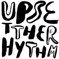Upset! The Rhythm