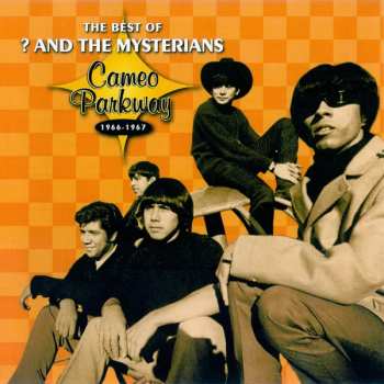 CD ? & The Mysterians: The Best Of ? And The Mysterians (Cameo Parkway 1966-1967) 373741