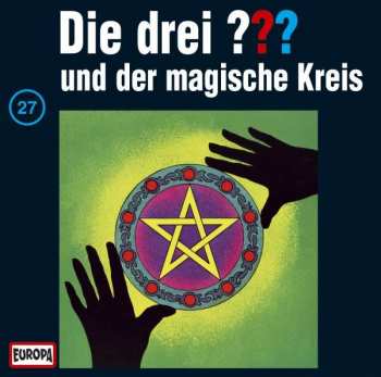 Album ??? (Die Drei Fragezeichen): Die Drei ??? 027 / Und Der Magische Kreis