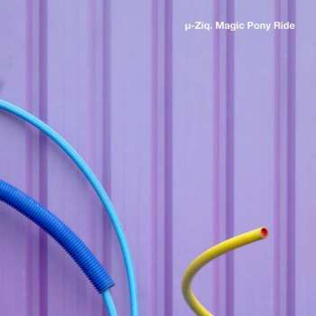 Album µ-Ziq: Magic Pony Ride