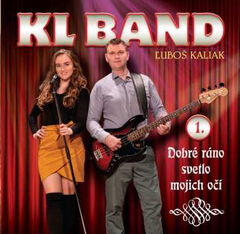 Album Kl Band: 1. Dobré ráno svetlo mojich očí