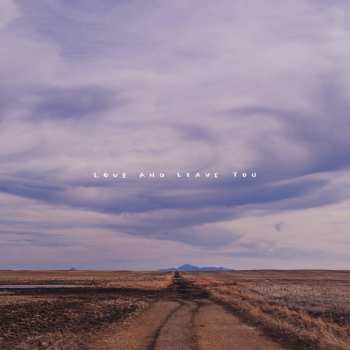 CD 100 Mile House: Love And Leave You 270477