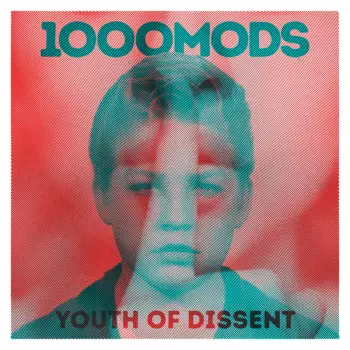 1000MODS: Youth Of Dissent