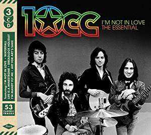 10cc: I'm Not In Love: The Essential 