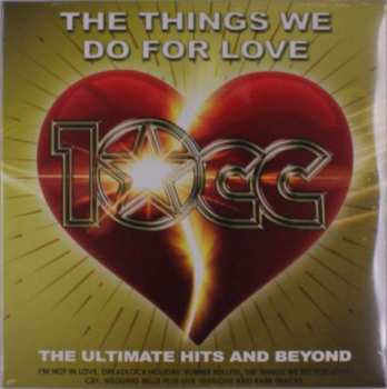 2LP 10cc: The Things We Do For Love: The Ultimate Hits and Beyond 340984