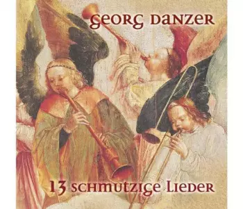 Georg Danzer: 13 Schmutzige Lieder
