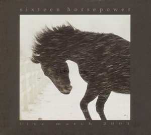 Album 16 Horsepower: Live March 2001