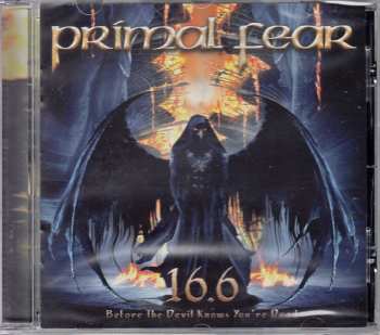 CD Primal Fear: 16.6 Before The Devil Knows You're Dead 184