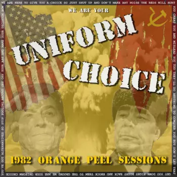 Uniform Choice: 1982 Orange Peel Sessions