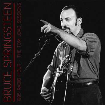 Album Bruce Springsteen: 1995 Radio Hour - The Tom Joad Sessions