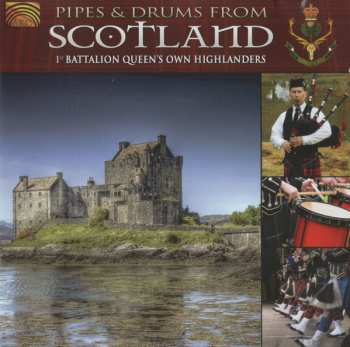The Queen's Own Highlanders: Pipes & Drums From Scotland
