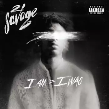 21 Savage: I Am > I Was