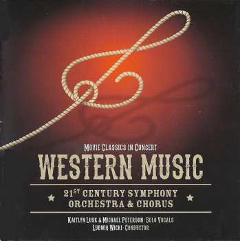 Album 21st Century Symphony Orchestra: Movie Classics In Concert: Western Music