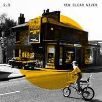 Album 2.3: New Clear Waves