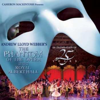 25th Anniversary Cast: The Phantom Of The Opera At The Royal Albert Hall (In Celebration Of 25 Years)