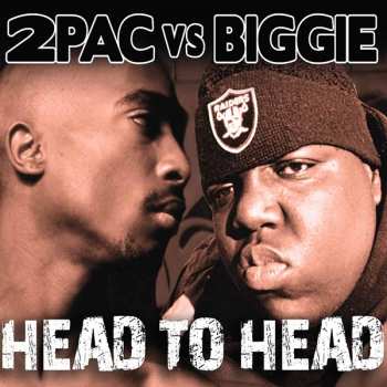 Album 2pac Vs Biggie: Head To Head