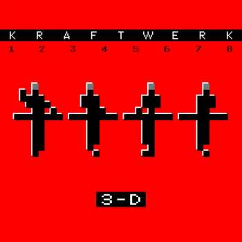 Album Kraftwerk: 3-D (1 2 3 4 5 6 7 8)