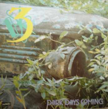 Album Three: Dark Days Coming