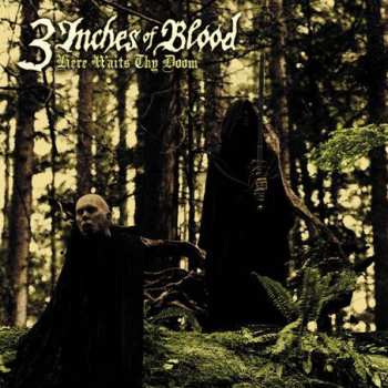 Album 3 Inches Of Blood: Here Waits Thy Doom