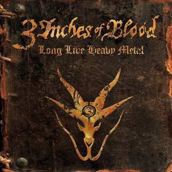 Album 3 Inches Of Blood: Long Live Heavy Metal