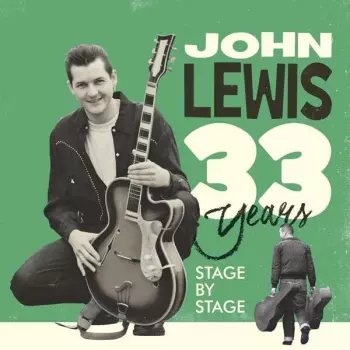 John Lewis: 33 Years - Stage By Stage