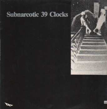 Album 39 Clocks: Subnarcotic