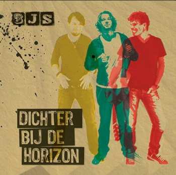 Album 3JS: Dichter Bij De Horizon