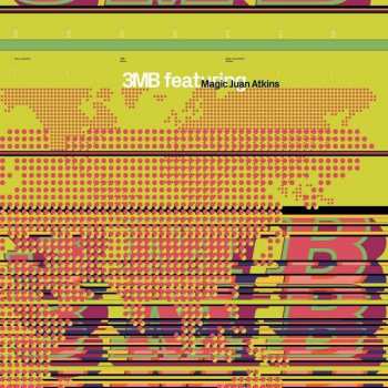 Album 3MB: 3MB Feat. Magic Juan Atkins